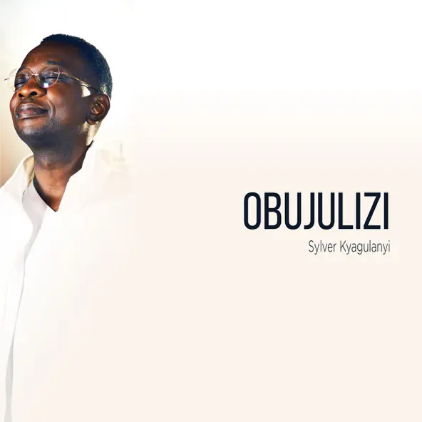 obujulizi by sylver kyagulanyi