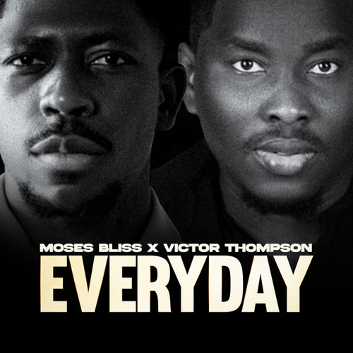 Moses Bliss - Everyday ft Victor Thompson | Download Music MP3